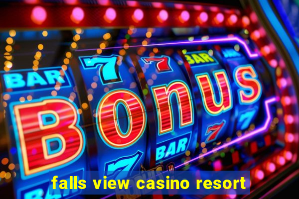 falls view casino resort