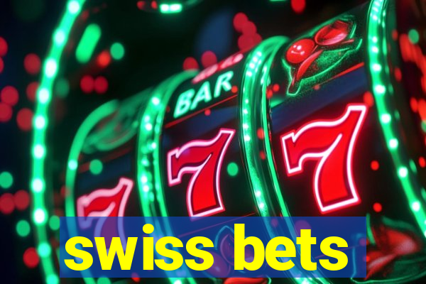 swiss bets