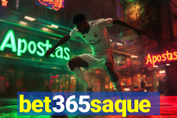 bet365saque