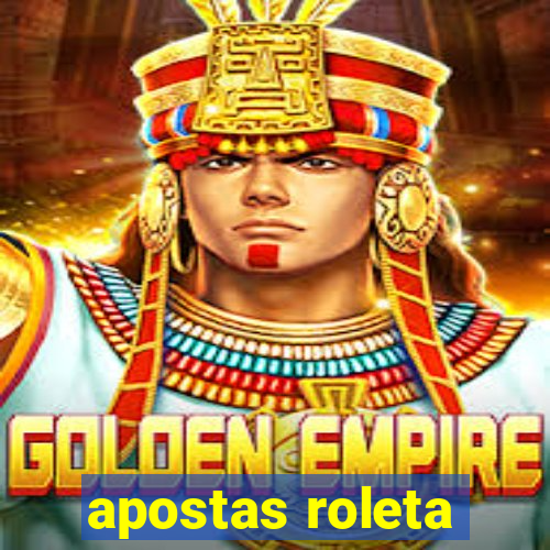 apostas roleta