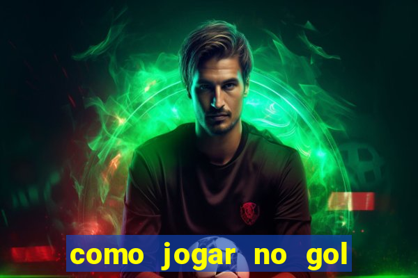 como jogar no gol da sorte