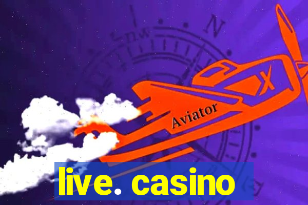 live. casino