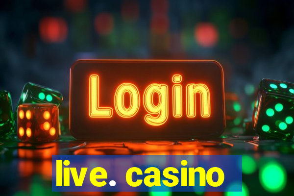 live. casino