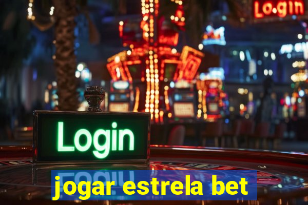 jogar estrela bet