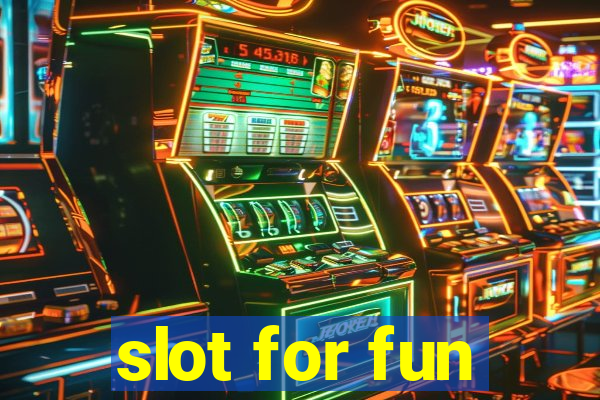 slot for fun