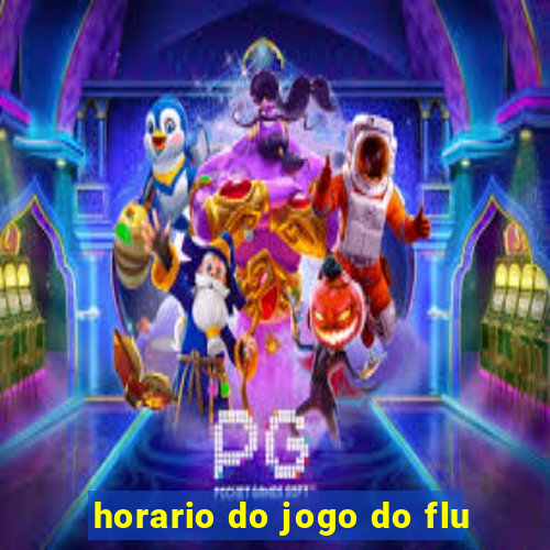 horario do jogo do flu