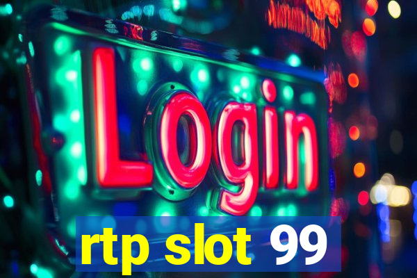 rtp slot 99