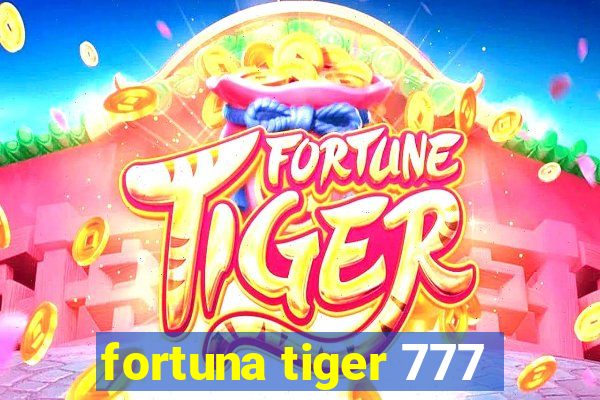 fortuna tiger 777