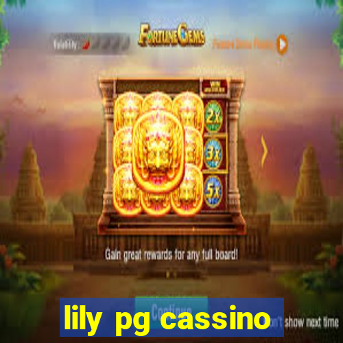 lily pg cassino