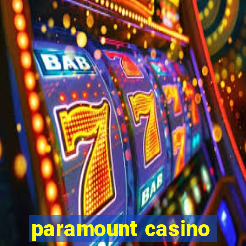 paramount casino