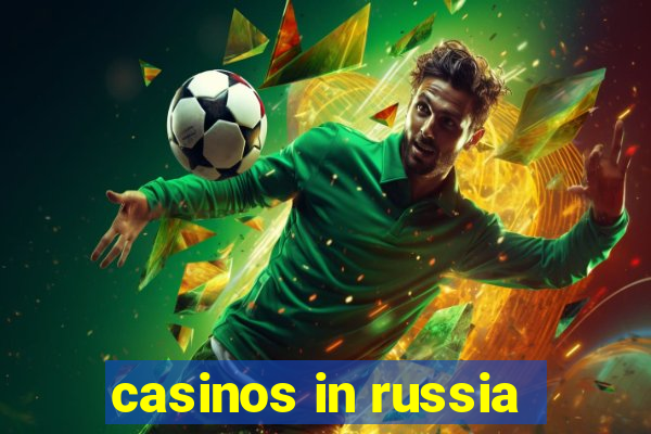 casinos in russia