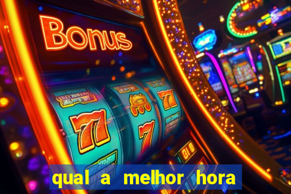 qual a melhor hora para jogar fortune tiger