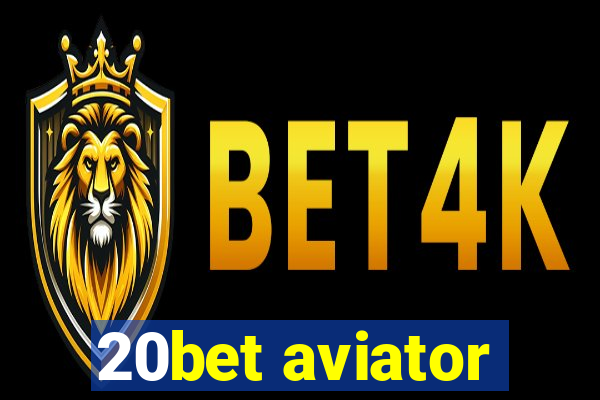 20bet aviator