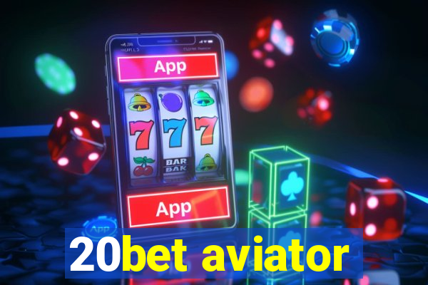 20bet aviator