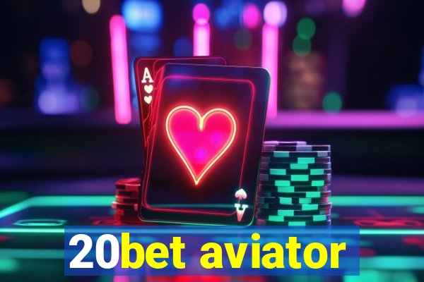 20bet aviator