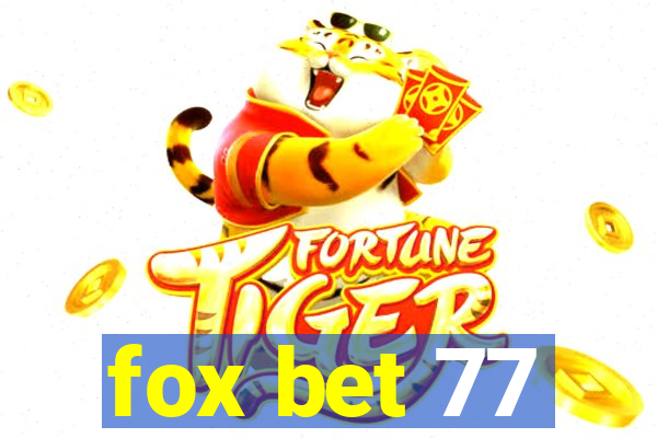 fox bet 77