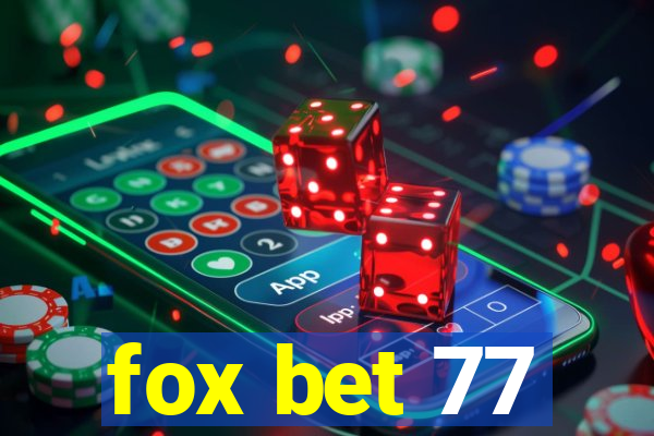 fox bet 77