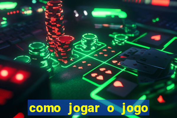 como jogar o jogo do tigrinho para ganhar dinheiro