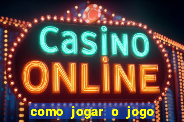 como jogar o jogo do tigrinho para ganhar dinheiro