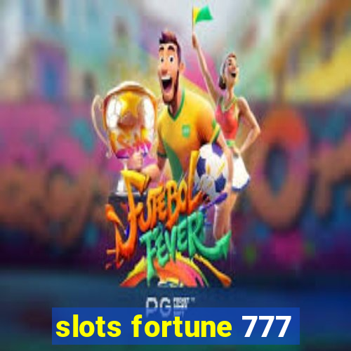 slots fortune 777