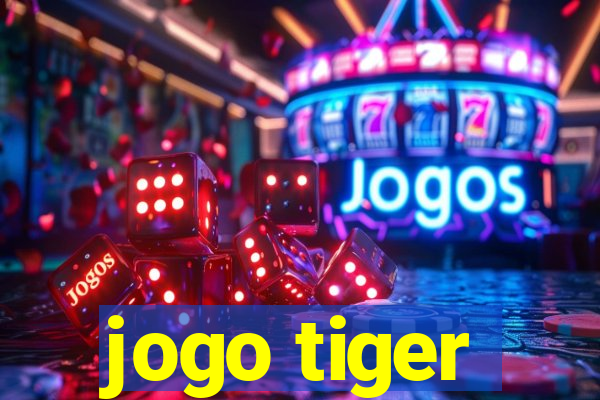 jogo tiger