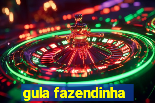 gula fazendinha