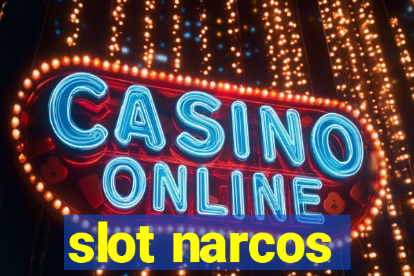 slot narcos