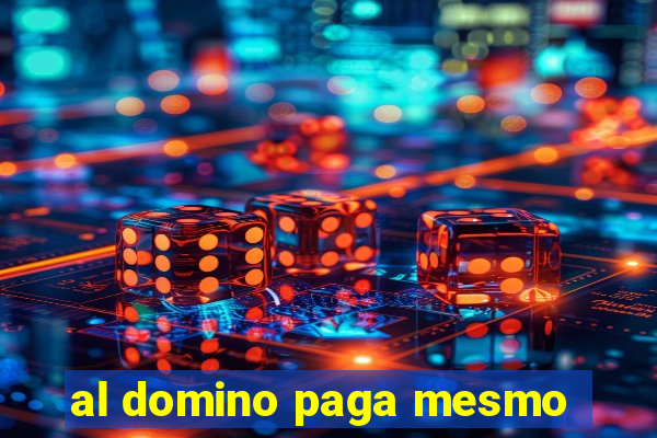 al domino paga mesmo