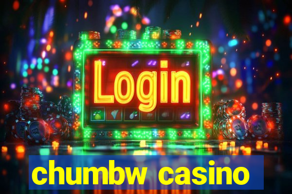 chumbw casino