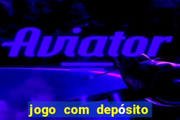 jogo com depósito de 1 real