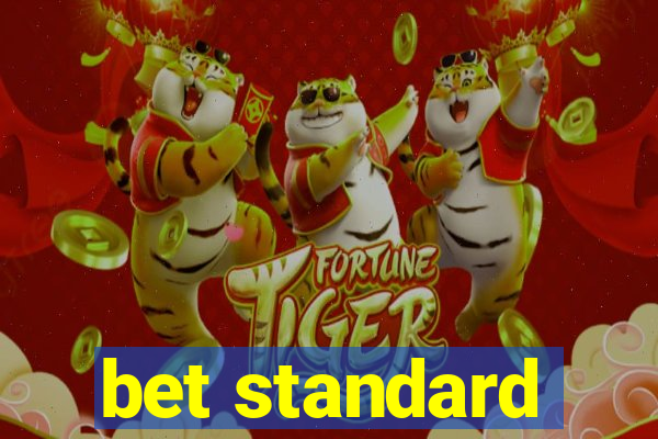 bet standard