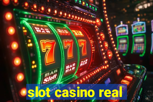 slot casino real