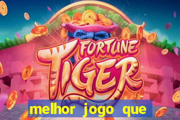 melhor jogo que paga dinheiro de verdade