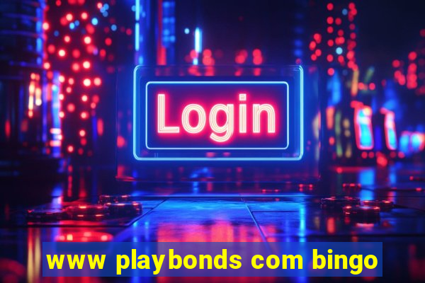 www playbonds com bingo