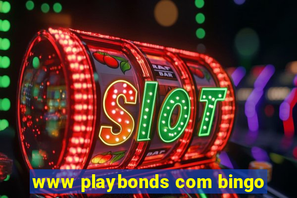 www playbonds com bingo