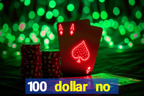 100 dollar no deposit bonus casino