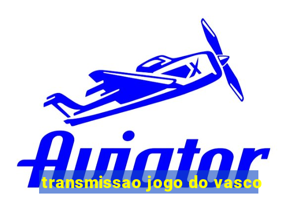 transmissao jogo do vasco