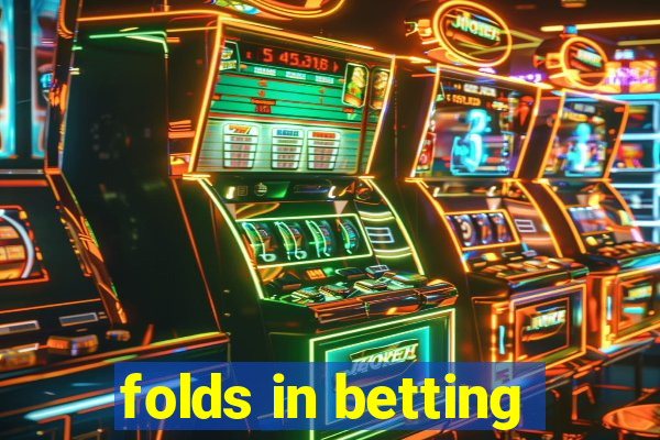 folds in betting