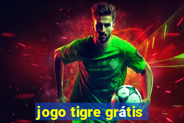 jogo tigre grátis