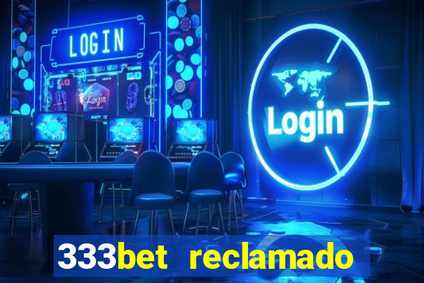 333bet reclamado apenas por dispositivos registrados