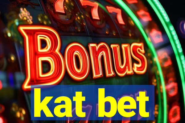 kat bet