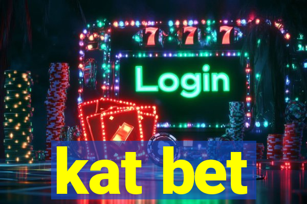 kat bet