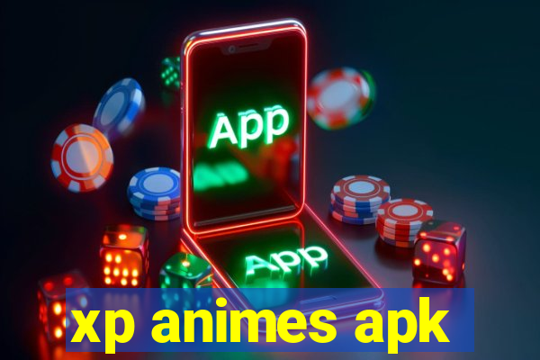 xp animes apk