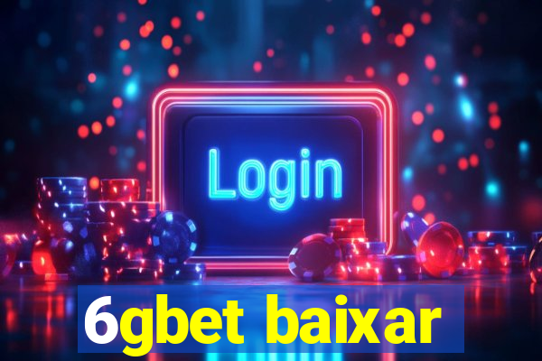 6gbet baixar