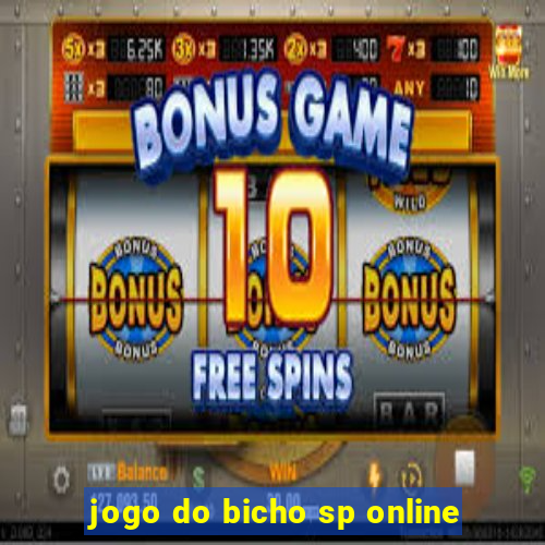 jogo do bicho sp online