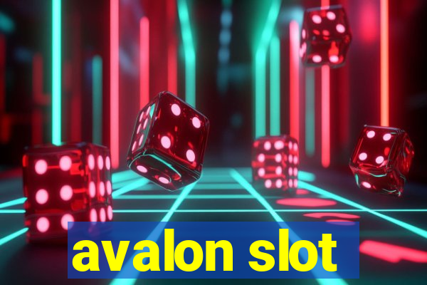 avalon slot