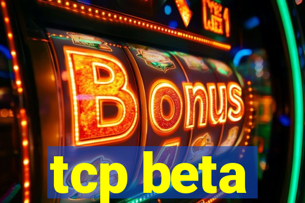 tcp beta