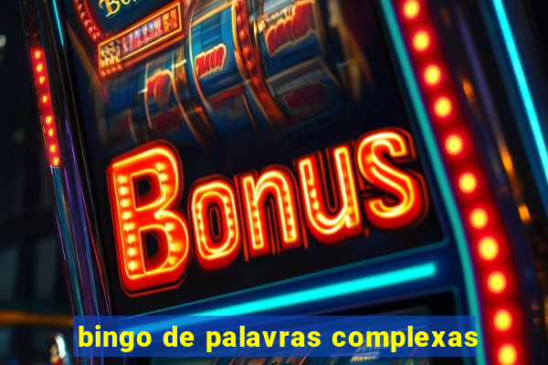 bingo de palavras complexas