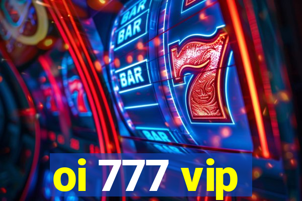 oi 777 vip