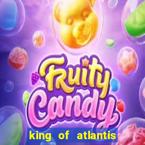 king of atlantis slots free